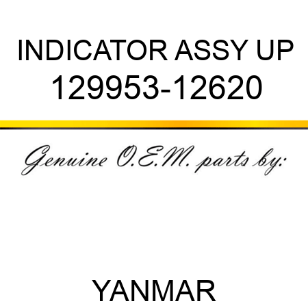 INDICATOR ASSY, UP 129953-12620
