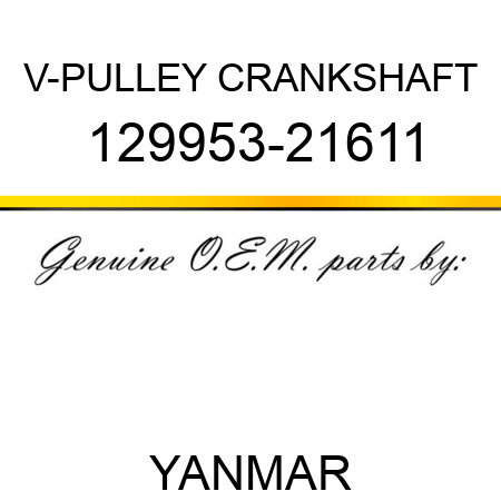 V-PULLEY, CRANKSHAFT 129953-21611