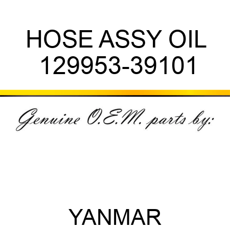 HOSE ASSY, OIL 129953-39101