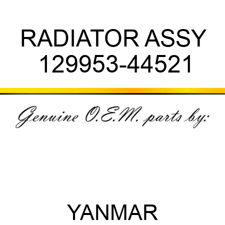 RADIATOR ASSY 129953-44521