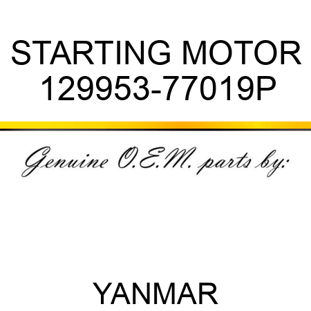 STARTING MOTOR 129953-77019P