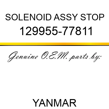 SOLENOID ASSY, STOP 129955-77811
