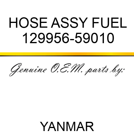 HOSE ASSY, FUEL 129956-59010