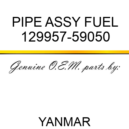 PIPE ASSY, FUEL 129957-59050