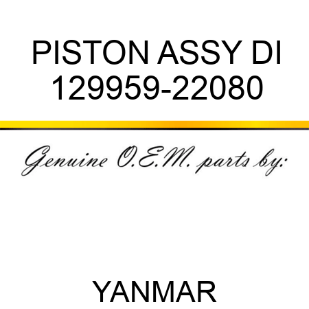 PISTON ASSY, DI 129959-22080