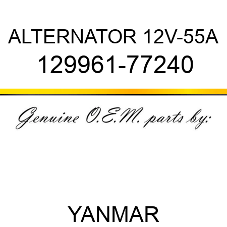 ALTERNATOR, 12V-55A 129961-77240