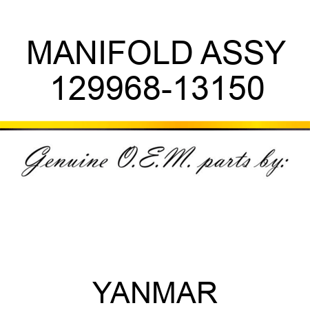 MANIFOLD ASSY 129968-13150