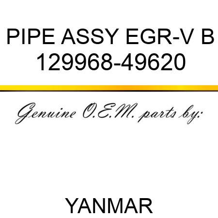 PIPE ASSY, EGR-V B 129968-49620