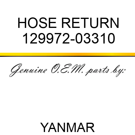 HOSE, RETURN 129972-03310