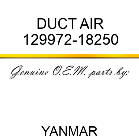 DUCT, AIR 129972-18250