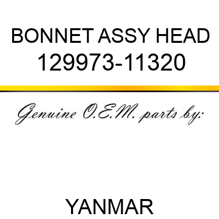 BONNET ASSY, HEAD 129973-11320