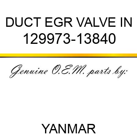 DUCT, EGR VALVE IN 129973-13840