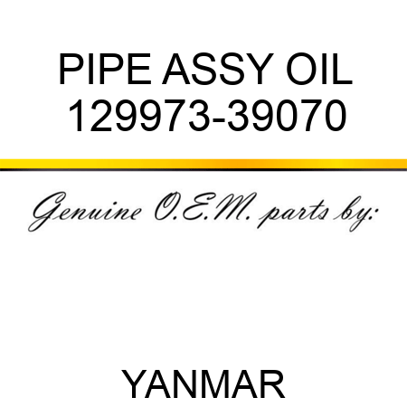 PIPE ASSY, OIL 129973-39070