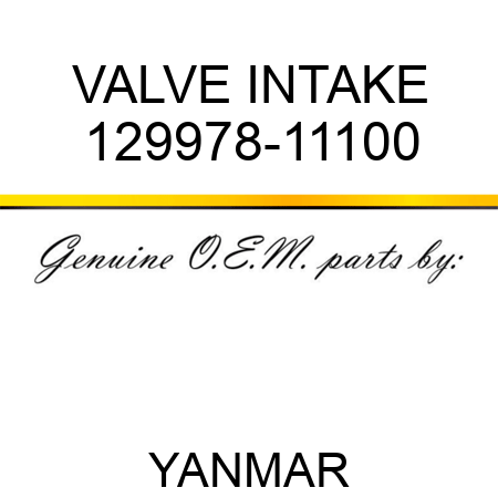 VALVE, INTAKE 129978-11100