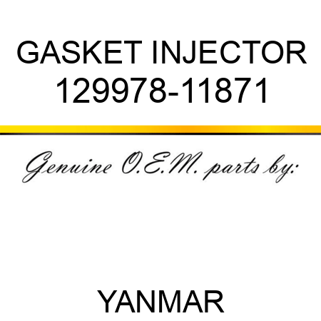 GASKET, INJECTOR 129978-11871