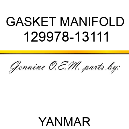 GASKET, MANIFOLD 129978-13111