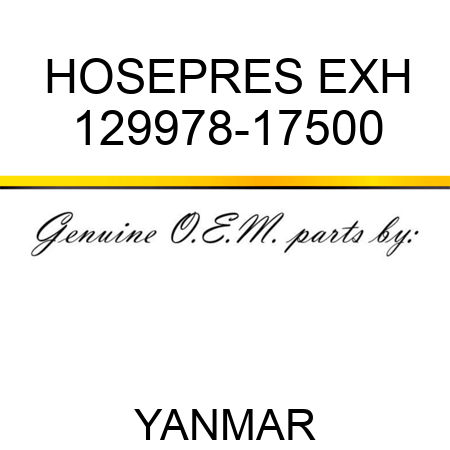 HOSE,PRES EXH 129978-17500