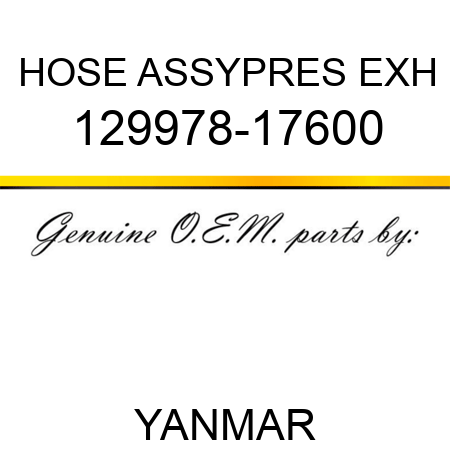 HOSE ASSY,PRES EXH 129978-17600