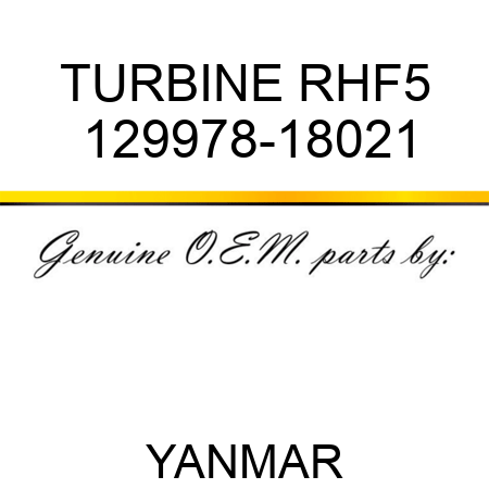 TURBINE, RHF5 129978-18021