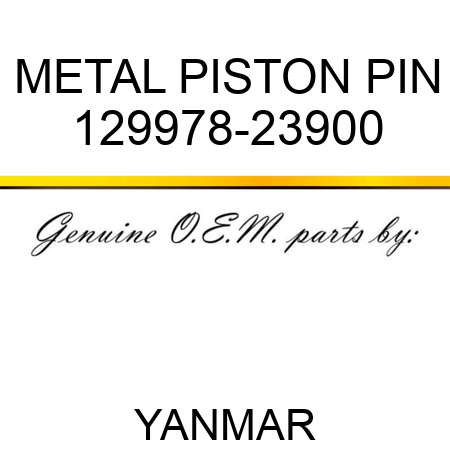METAL, PISTON PIN 129978-23900
