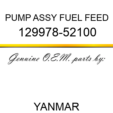 PUMP ASSY, FUEL FEED 129978-52100