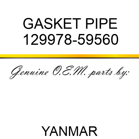GASKET, PIPE 129978-59560