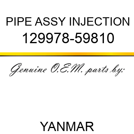PIPE ASSY, INJECTION 129978-59810