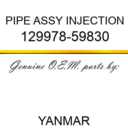 PIPE ASSY, INJECTION 129978-59830