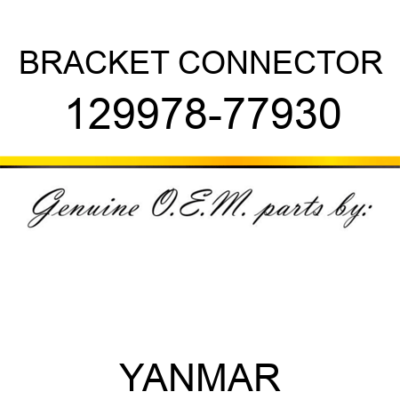 BRACKET, CONNECTOR 129978-77930