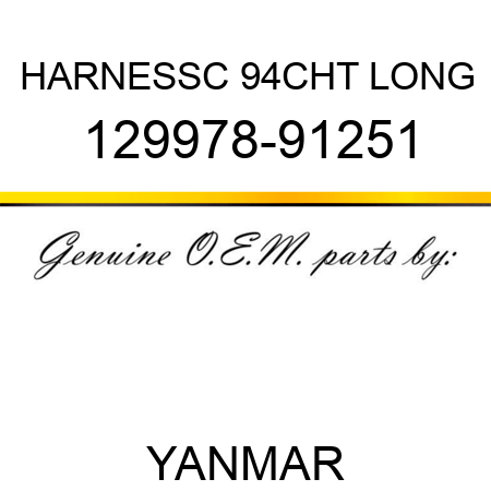 HARNESS,C 94CHT LONG 129978-91251