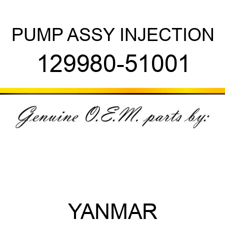 PUMP ASSY, INJECTION 129980-51001