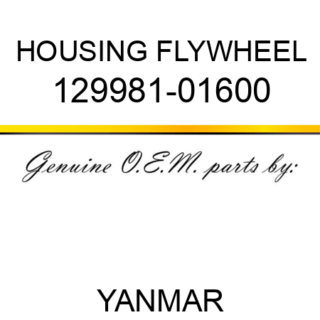HOUSING, FLYWHEEL 129981-01600