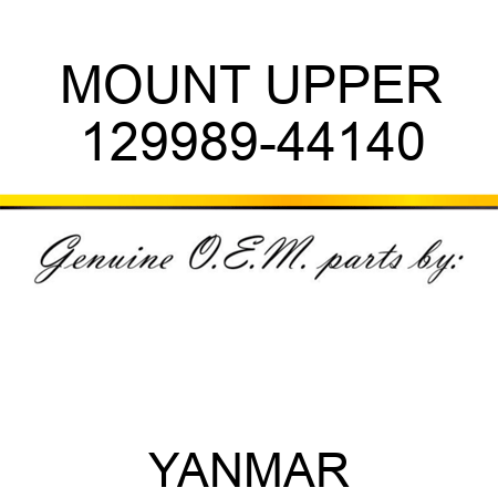 MOUNT, UPPER 129989-44140