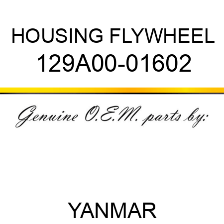 HOUSING, FLYWHEEL 129A00-01602