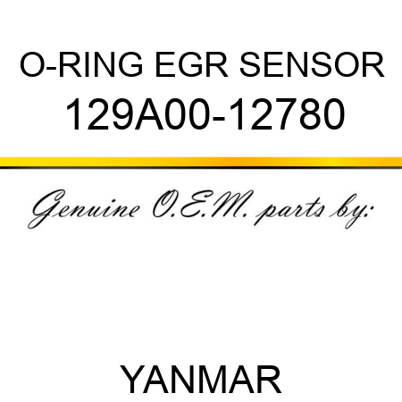 O-RING, EGR SENSOR 129A00-12780