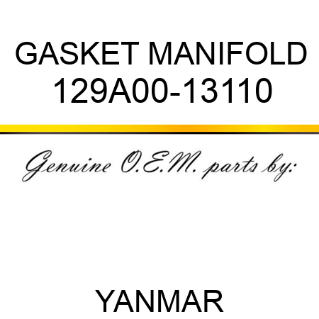GASKET, MANIFOLD 129A00-13110