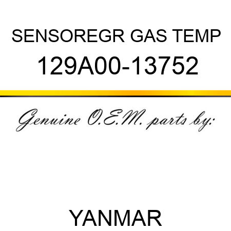 SENSOR,EGR GAS TEMP 129A00-13752