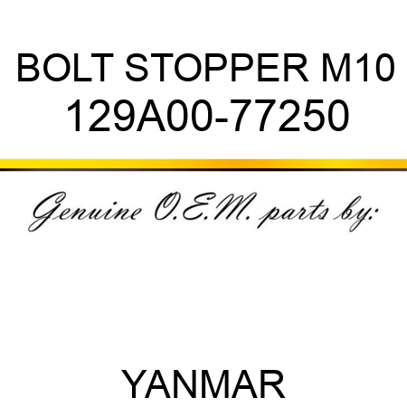 BOLT, STOPPER M10 129A00-77250