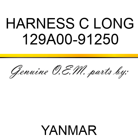 HARNESS, C LONG 129A00-91250