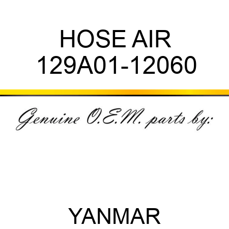 HOSE, AIR 129A01-12060