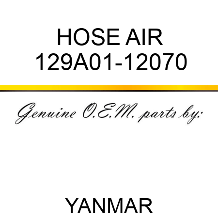 HOSE, AIR 129A01-12070