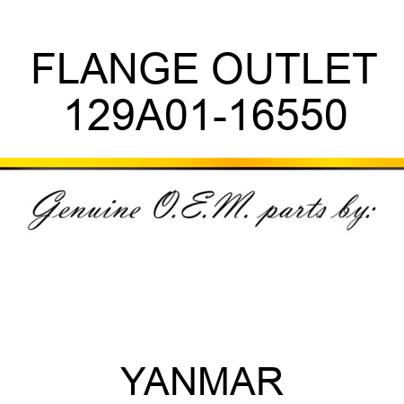 FLANGE, OUTLET 129A01-16550