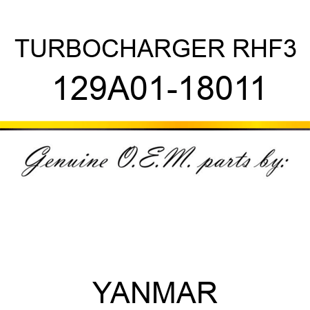 TURBOCHARGER, RHF3 129A01-18011