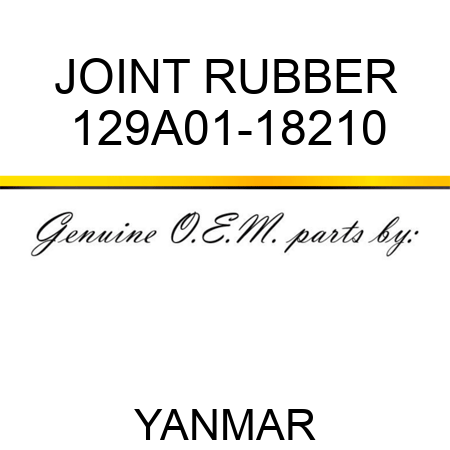 JOINT, RUBBER 129A01-18210