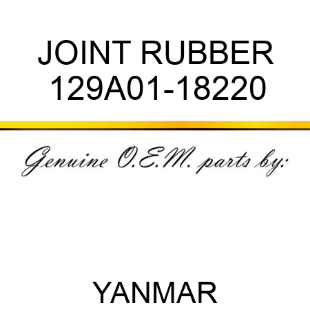 JOINT, RUBBER 129A01-18220