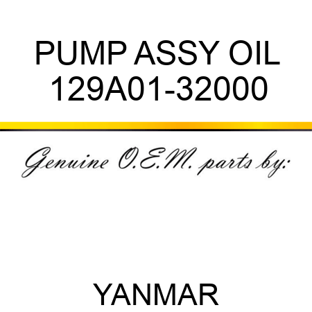 PUMP ASSY, OIL 129A01-32000