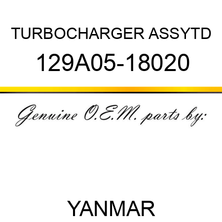 TURBOCHARGER ASSY,TD 129A05-18020