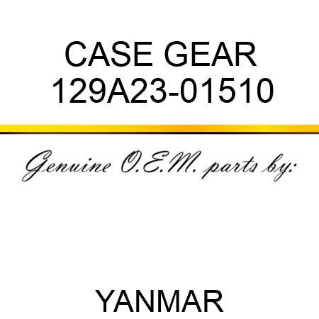 CASE, GEAR 129A23-01510