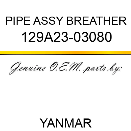 PIPE ASSY, BREATHER 129A23-03080