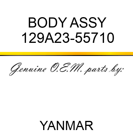 BODY ASSY 129A23-55710